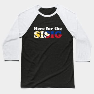 Here for the Sisig! - Filipino Food Baseball T-Shirt